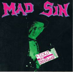 Mad Sin : A Ticket Into Underworld